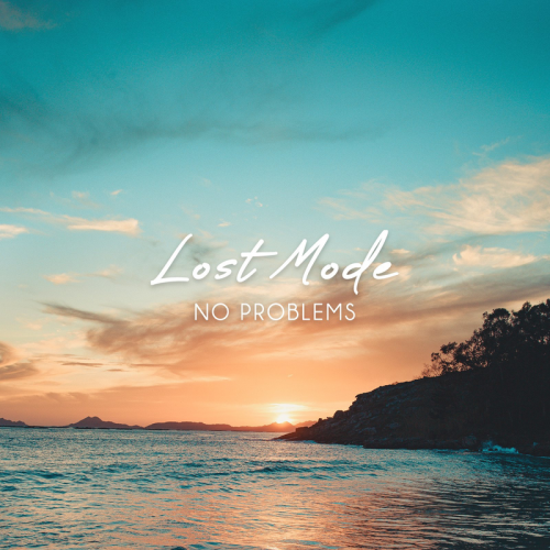 No Problems - Lost Mode