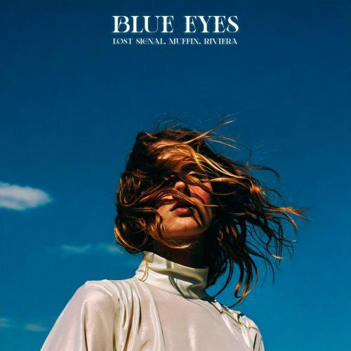 LØST SIGNAL, Muffin, RIVIERA - Blue Eyes