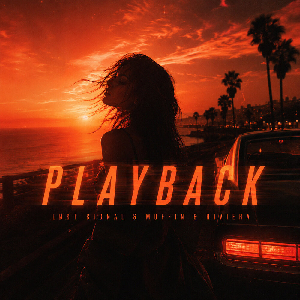 Playback - LØST SIGNAL, Muffin, RIVIERA