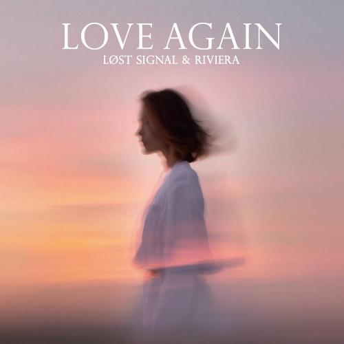 LØST SIGNAL & Riviera - Love Again