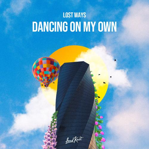 Lost Ways - Dancing On My Own
