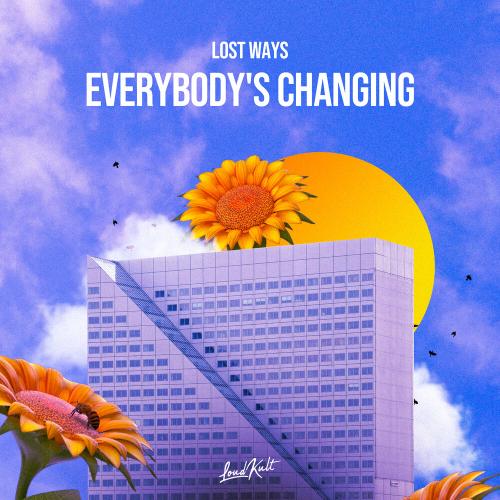 Lost Ways - Everybody's Changing