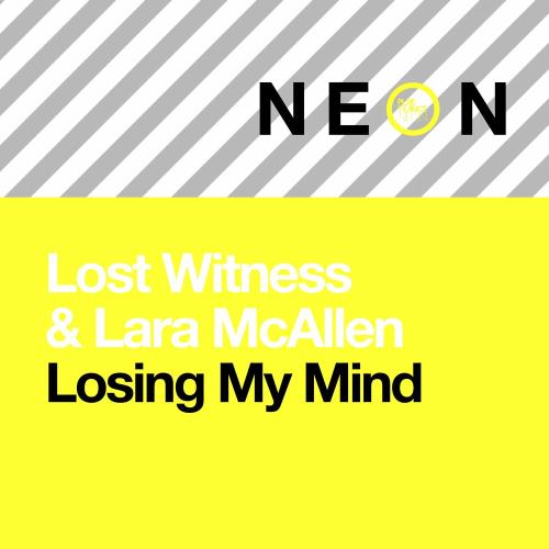 Losing My Mind - Lost Witness feat. Lara McAllen