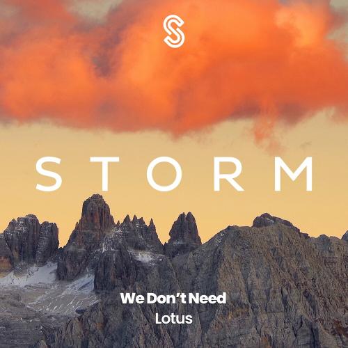 We Don’t Need - Lotus