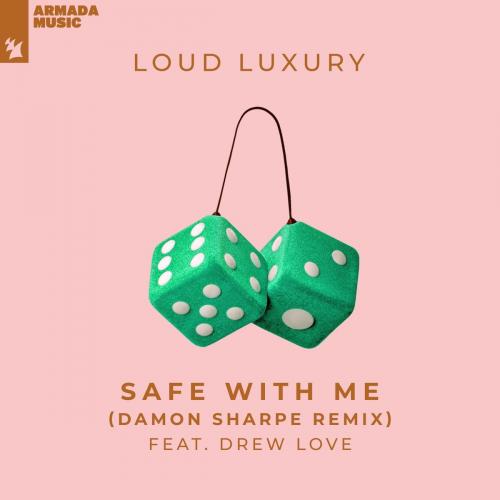 Loud Luxury feat. Drew Love - Safe With Me (Damon Sharpe Remix)