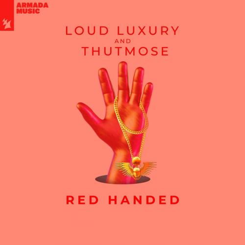 Loud Luxury feat. Thutmose - Red Handed