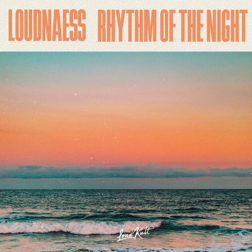 LoudNæss - The Rhythm of the Night
