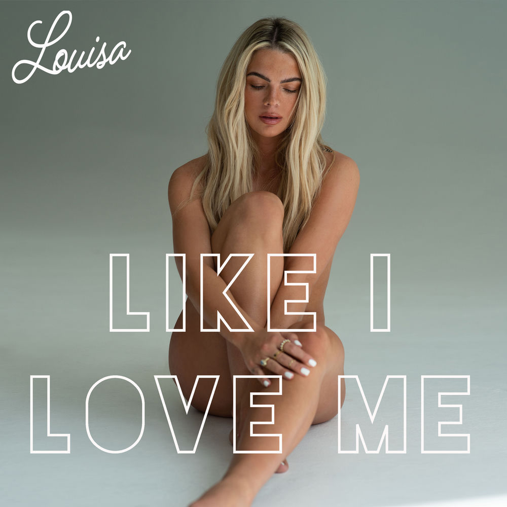 Like I Love Me - Louisa Johnson