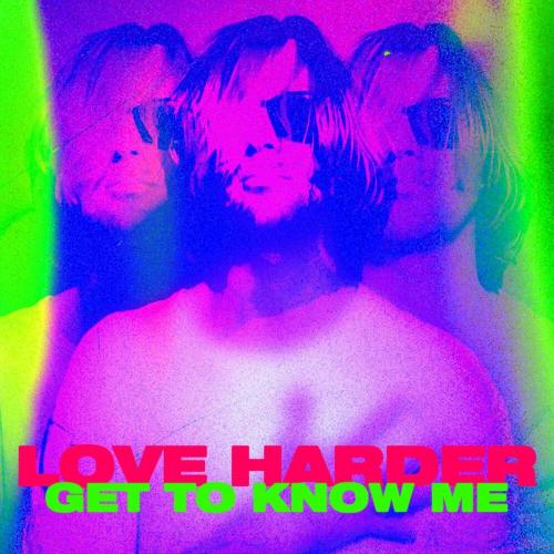 Love Harder - Get To Know Me