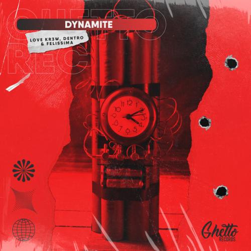 Love Kr3w, Dentro, Felissima - Dynamite