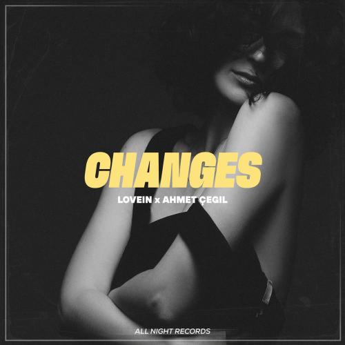LOVEIN & Ahmet Çeğil - Changes
