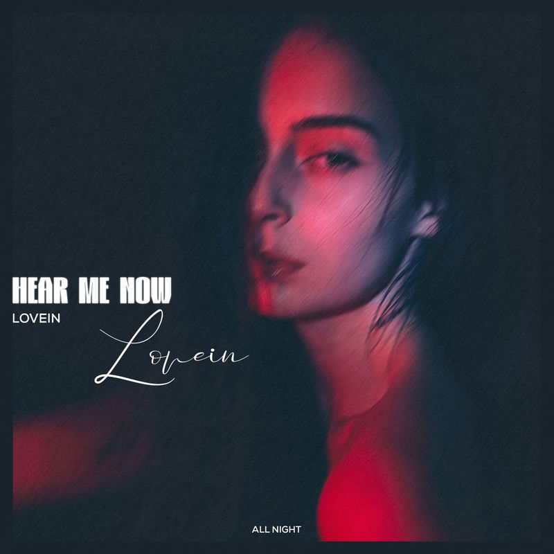 Hear Me Now - LOVEIN