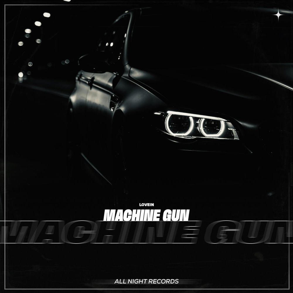 Machine Gun - LOVEIN