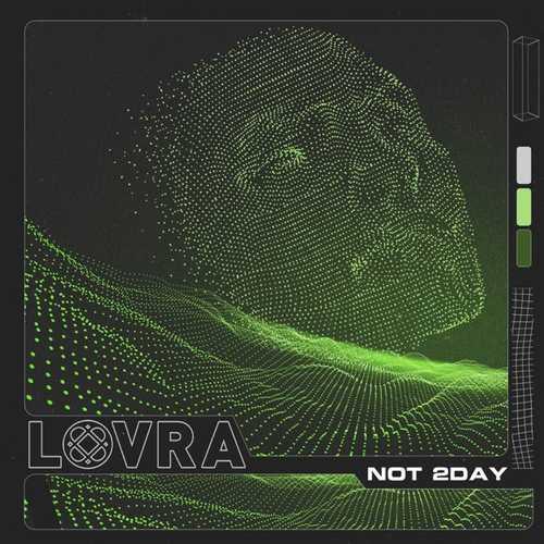 LOVRA - Not 2Day