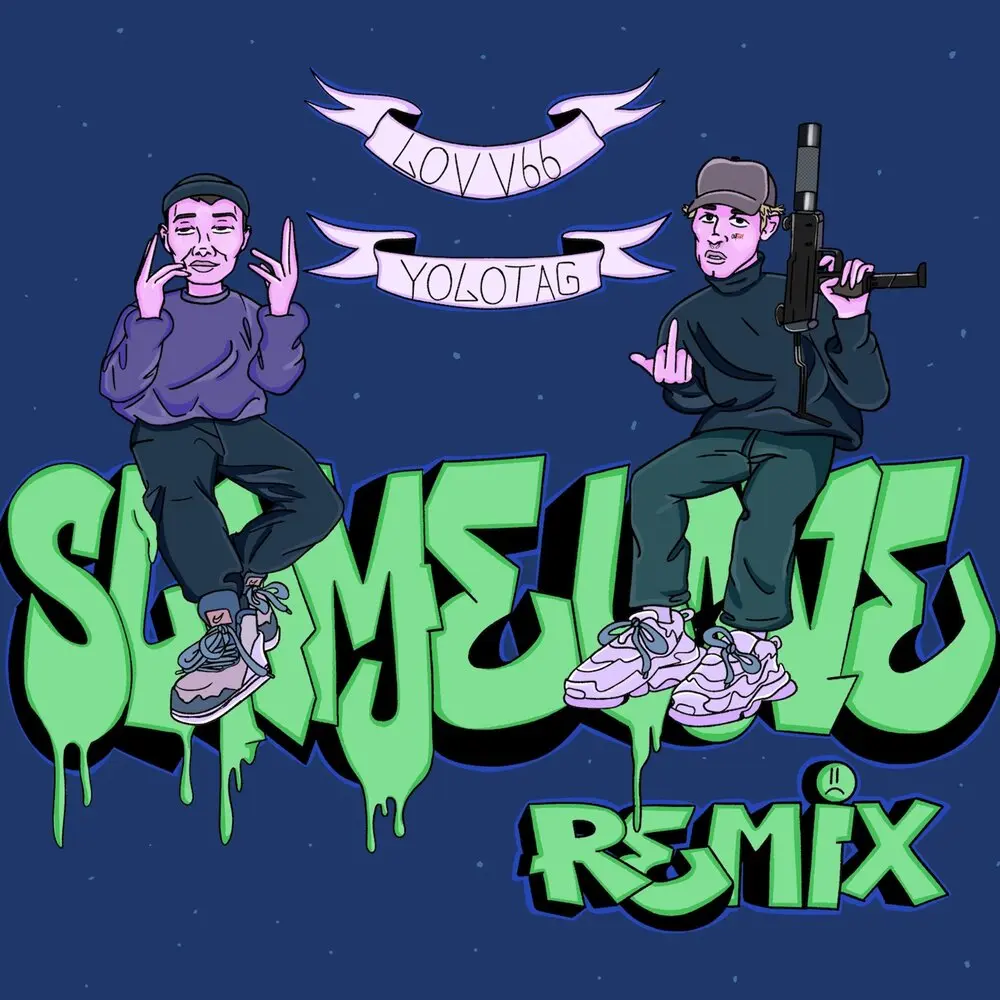 Slime Love (Punkshow Remix) - LOVV66, YOLO TAG