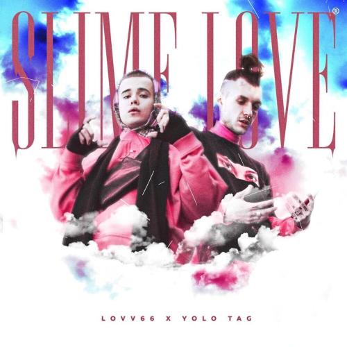 LOVV66, YOLO TAG - Slime Love