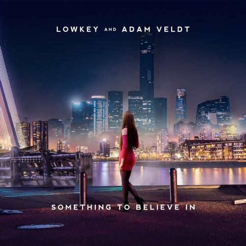 Lowkey & Adam Veldt - Something To Believe In