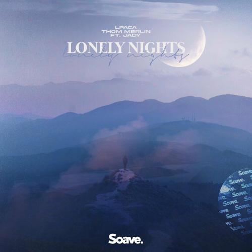 LPACA & Thom Merlin feat. Jady - Lonely Nights