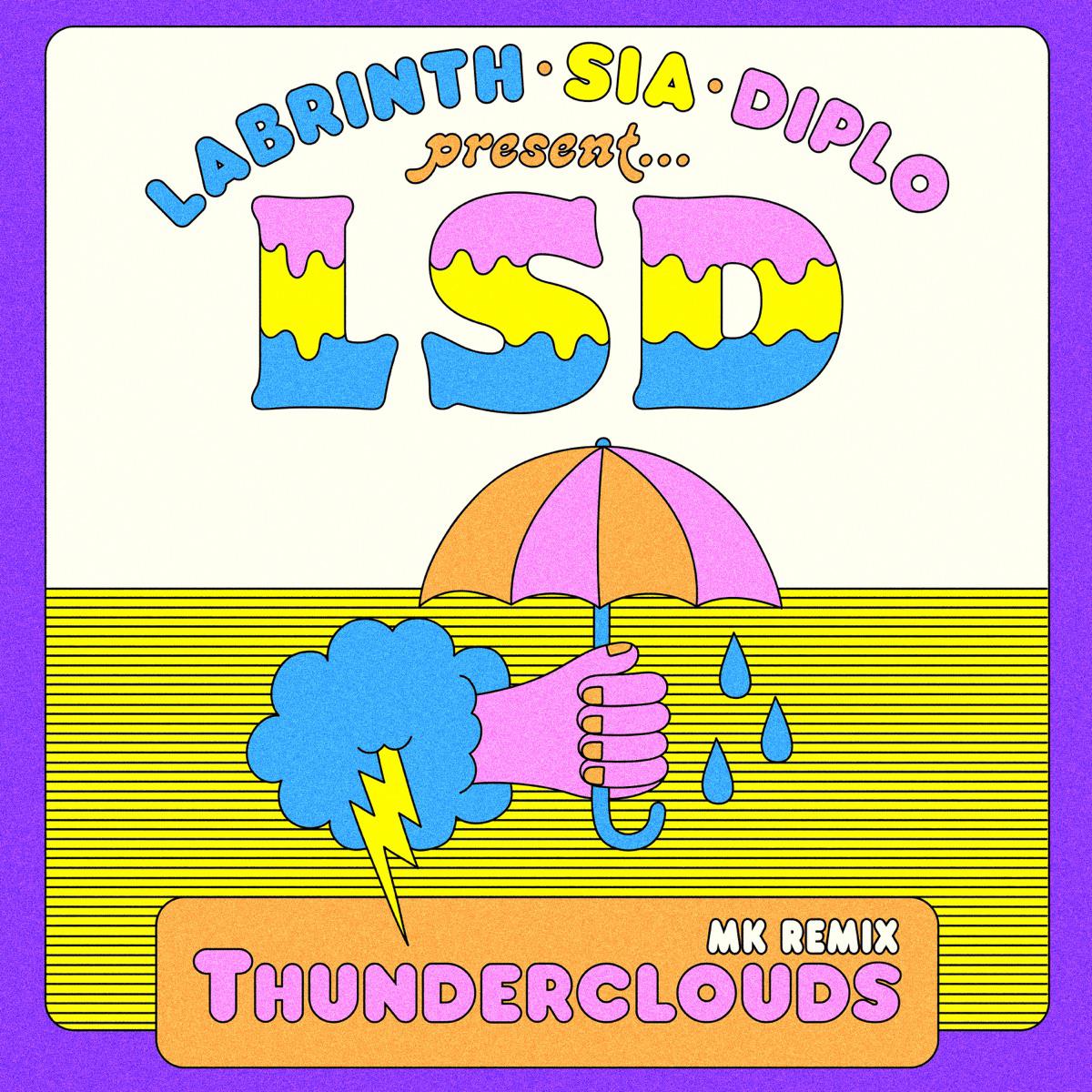 Thunderclouds (feat. Sia, Diplo & Labrinth) [MK Remix] - LSD