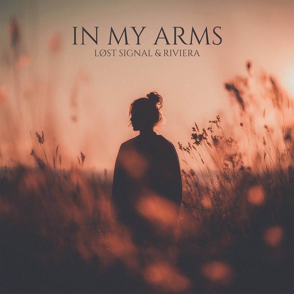 LØST SIGNAL & Riviera - In My Arms