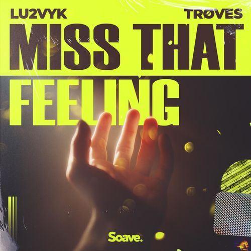 Lu2Vyk & TRØVES - Miss That Feeling