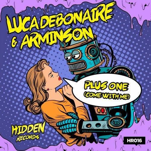 Luca Debonaire, Arminson - Plus One (Come With Me) (Original Mix)