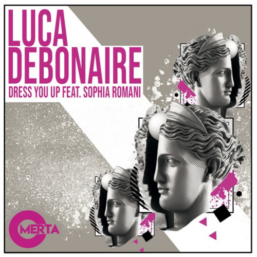 Dress You Up - Luca Debonaire feat. Sophia Romani