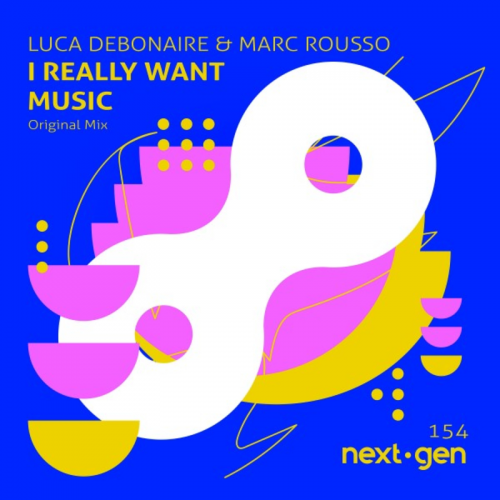 Luca Debonaire & Marc Rousso - I Really Want Music (Original Mix)