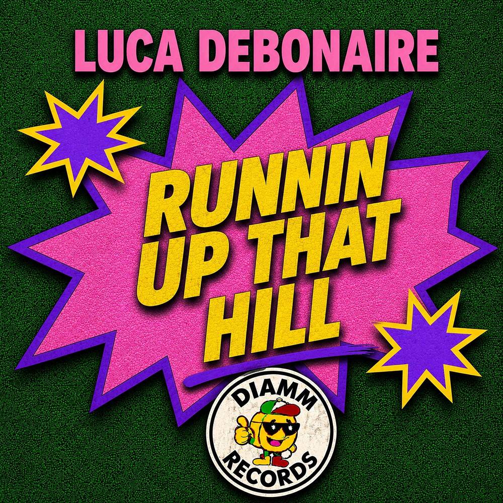Runnin Up That Hill - Luca Debonaire