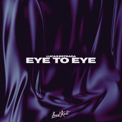 Eye To Eye - Lucas Estrada