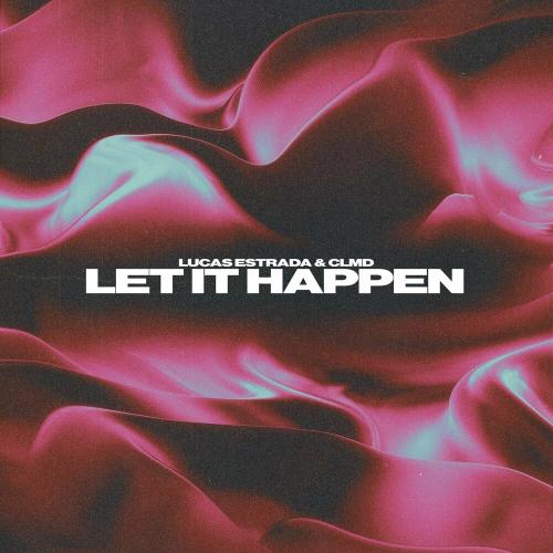 Lucas Estrada feat. CLMD - Let It Happen