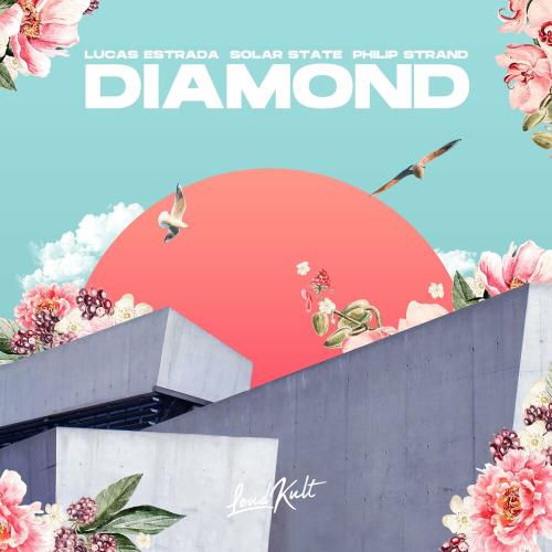 Lucas Estrada feat. Solar State & Philip Strand - Diamond