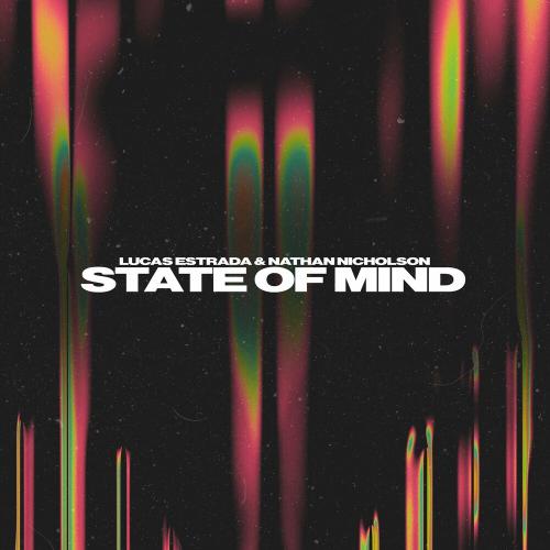 Lucas Estrada & Nathan Nicholson - State Of Mind