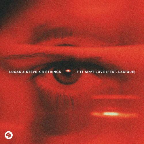 Lucas & Steve & 4 Strings feat. Lagique - If It Ain't Love