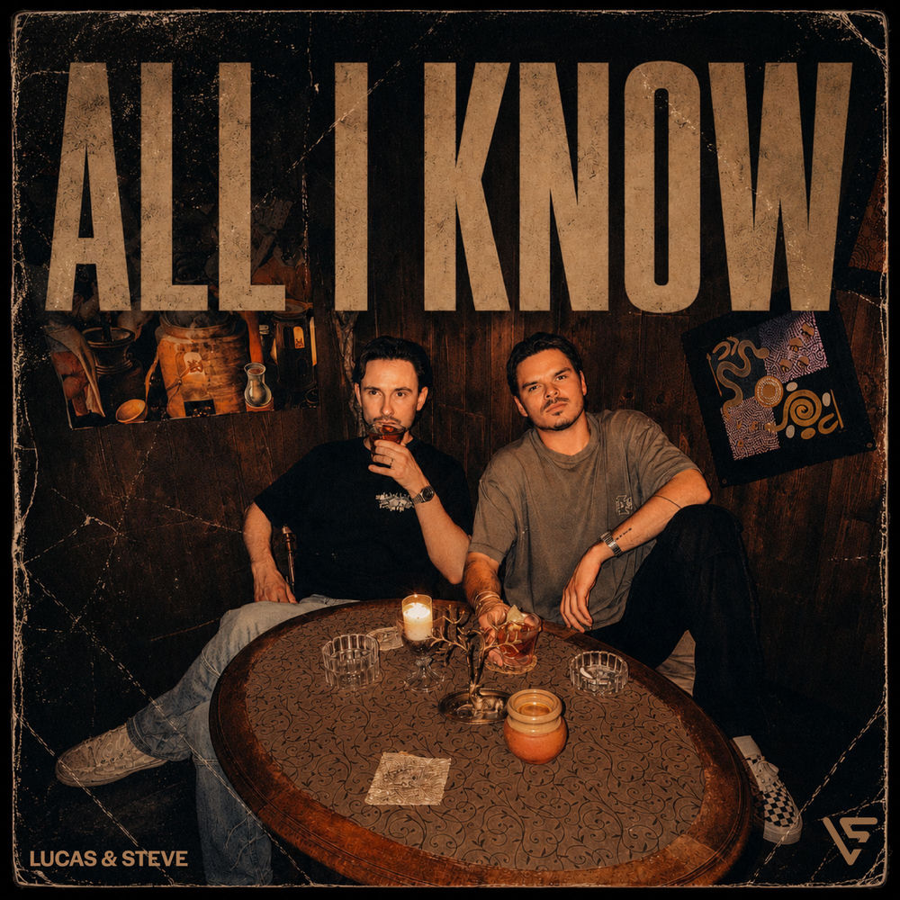 All I Know - Lucas & Steve