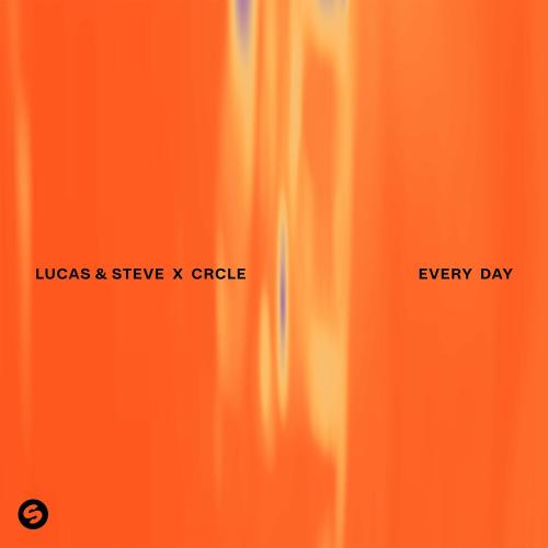 Every Day - Lucas & Steve feat. Crcle