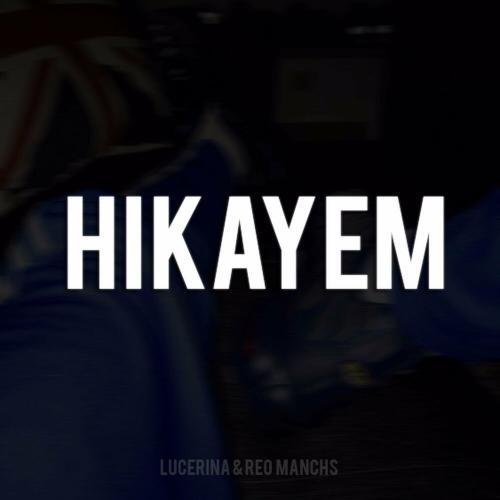 Lucerina & Reo Manchs - Hikayem
