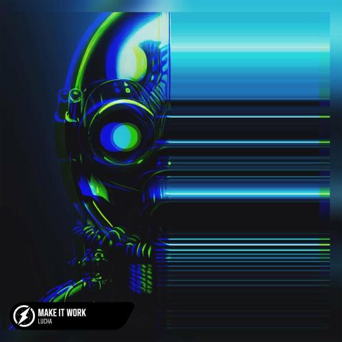Lucha - MAKE IT WORK