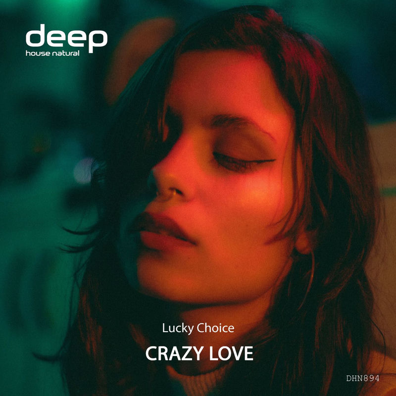 Crazy Love - Lucky Choice
