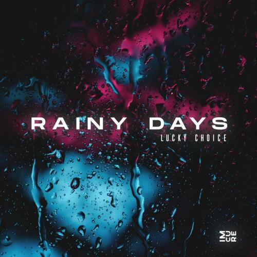 Rainy Days - Lucky Choice