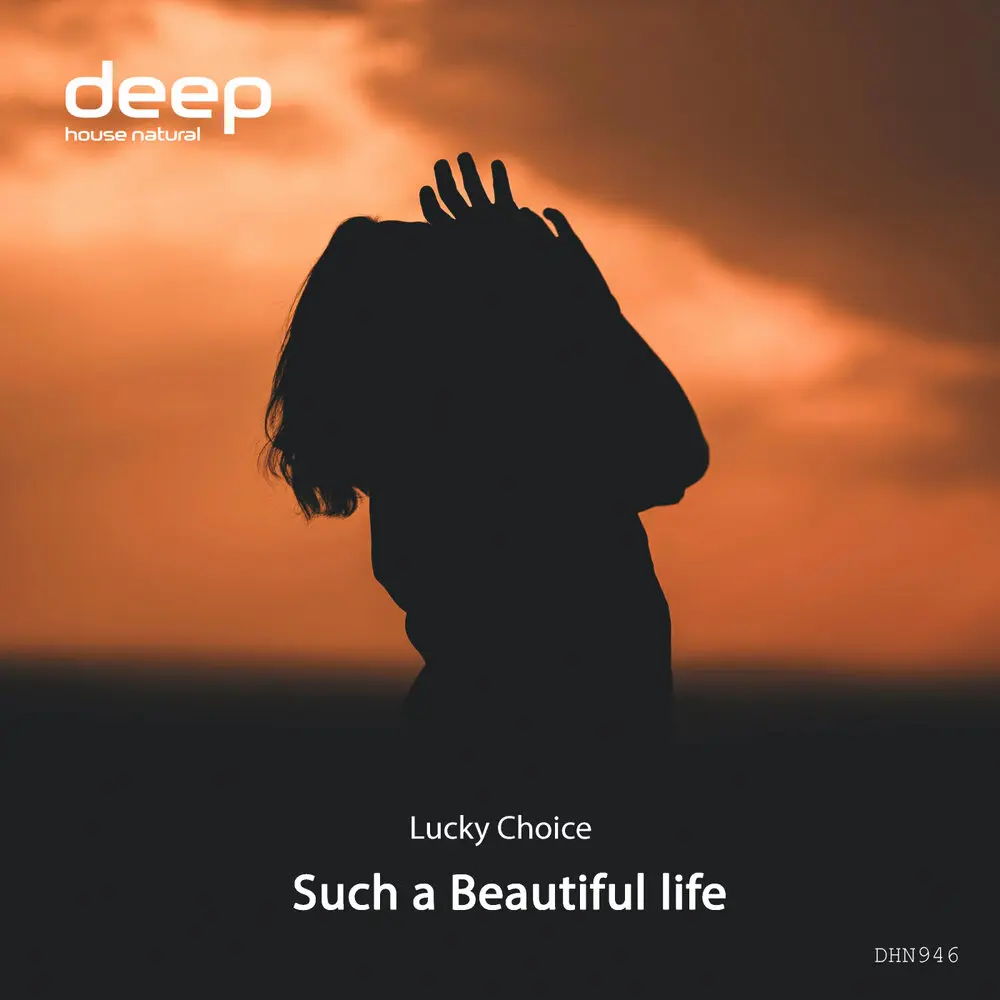 Such a Beautiful Life - Lucky Choice