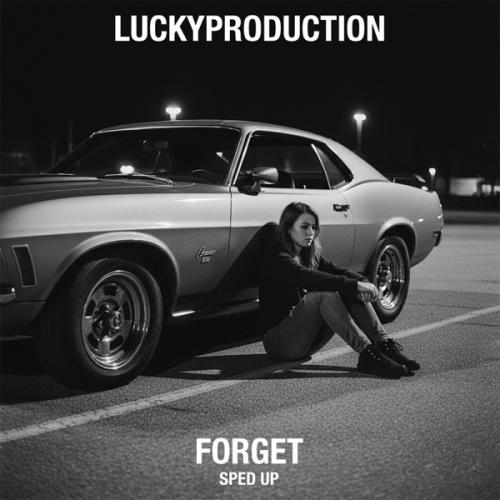 LuckyProduction - Forget (Sped Up)