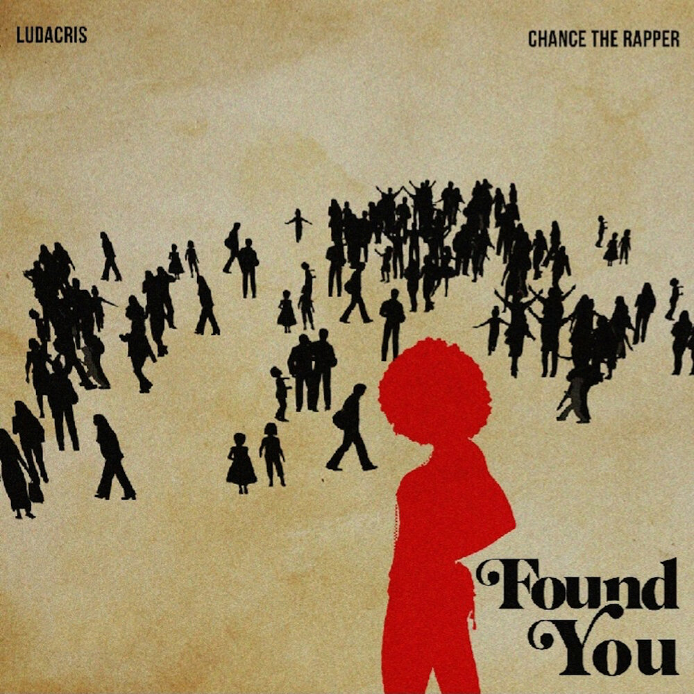 Found You - Ludacris, Chance The Rapper