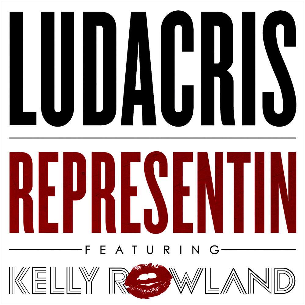 Representin - Ludacris, Kelly Rowland