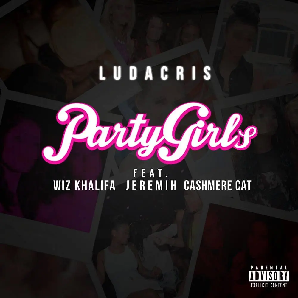 Party Girls (feat. Wiz Khalifa, Jeremih & Cashmere Cat) - Ludacris