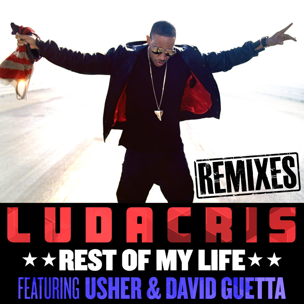Rest Of My Life (Daddy's Groove Remix) - Ludacris, Usher, David Guetta, Daddy's Groove