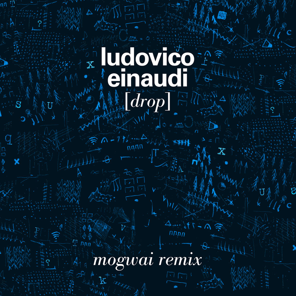 Drop (Mogwai Remix) - Ludovico Einaudi feat. Stuart Braithwaite