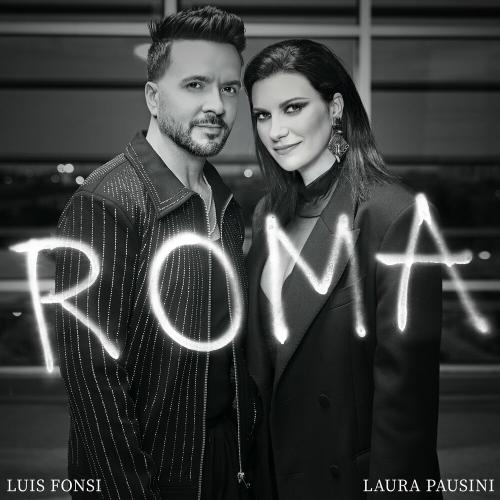 Luis Fonsi feat. Laura Pausini - Roma