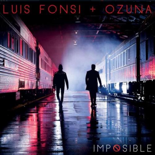 Luis Fonsi & Ozuna - Imposible