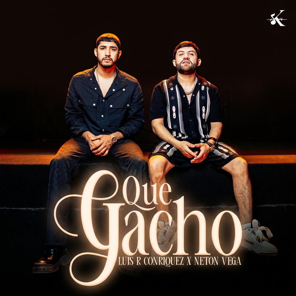 Luis R Conriquez & Neton Vega - Que Gacho